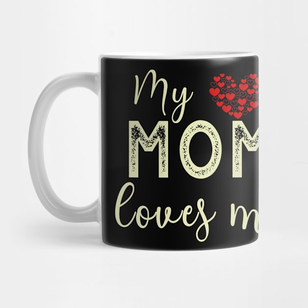 My Mom Loves Me by tropicalteesshop